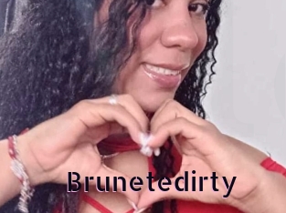 Brunetedirty