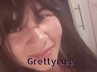 Grettyross