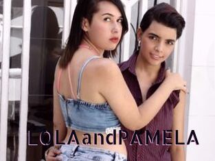 LOLAandPAMELA