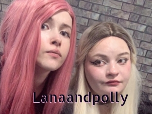 Lanaandpolly