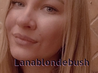 Lanablondebush