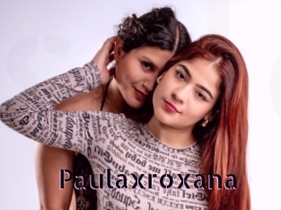 paulaxroxana Salope Lesbiennes