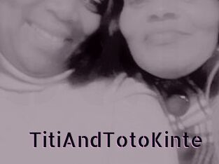 TitiAndTotoKinte