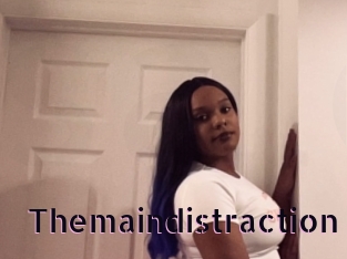 Themaindistraction
