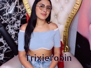 Trixierobin