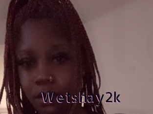 Wetshay2k